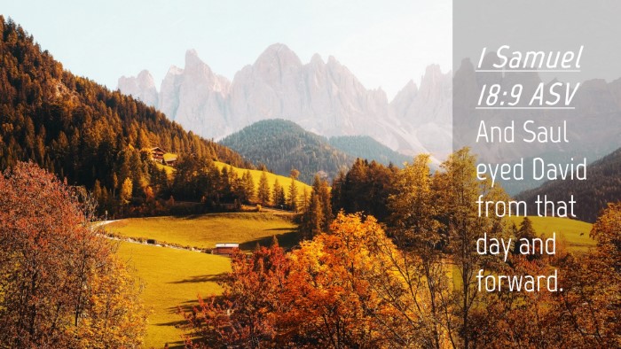 Picture 04 - 1 Samuel 18:9 ASV Desktop Wallpaper - And Saul eyed David from that day and - Desktop Bible Verse Wallpaper