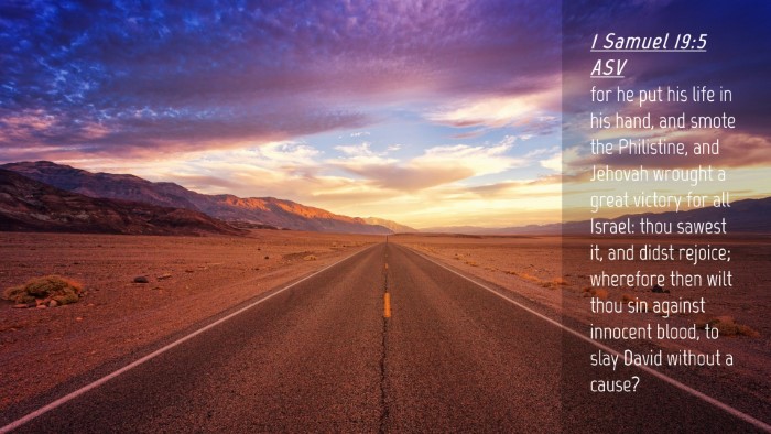 Picture 04 - 1 Samuel 19:5 ASV Desktop Wallpaper - for he put his life in his hand, and smote the - Desktop Bible Verse Wallpaper