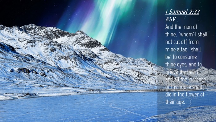 Picture 04 - 1 Samuel 2:33 ASV Desktop Wallpaper - And the man of thine, `whom' I shall not cut off - Desktop Bible Verse Wallpaper