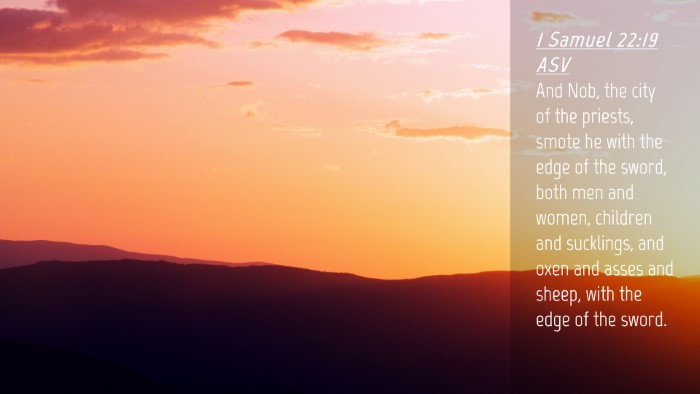 Picture 04 - 1 Samuel 22:19 ASV Desktop Wallpaper - And Nob, the city of the priests, smote he with - Desktop Bible Verse Wallpaper