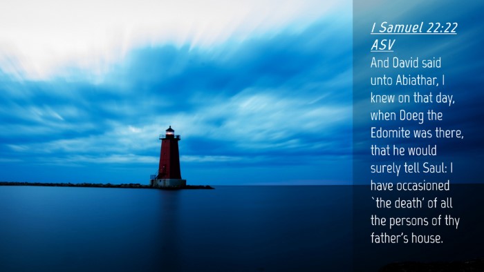 Picture 04 - 1 Samuel 22:22 ASV Desktop Wallpaper - And David said unto Abiathar, I knew on that day, - Desktop Bible Verse Wallpaper
