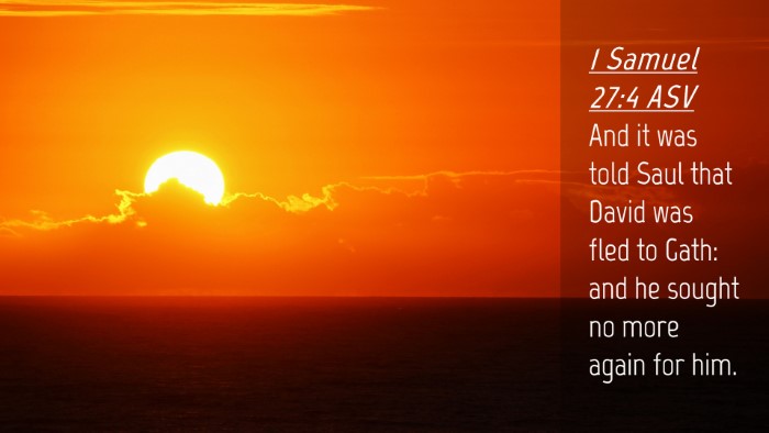 Picture 04 - 1 Samuel 27:4 ASV Desktop Wallpaper - And it was told Saul that David was fled to Gath: - Desktop Bible Verse Wallpaper