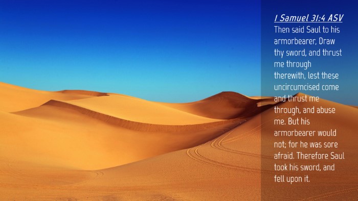 Picture 04 - 1 Samuel 31:4 ASV Desktop Wallpaper - Then said Saul to his armorbearer, Draw thy - Desktop Bible Verse Wallpaper
