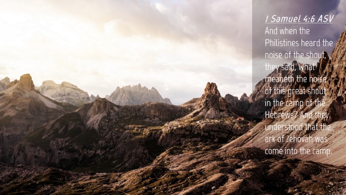 Picture 04 - 1 Samuel 4:6 ASV Desktop Wallpaper - And when the Philistines heard the noise of the - Desktop Bible Verse Wallpaper