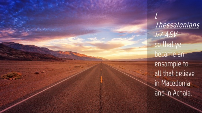Picture 04 - 1 Thessalonians 1:7 ASV Desktop Wallpaper - so that ye became an ensample to all that believe - Desktop Bible Verse Wallpaper