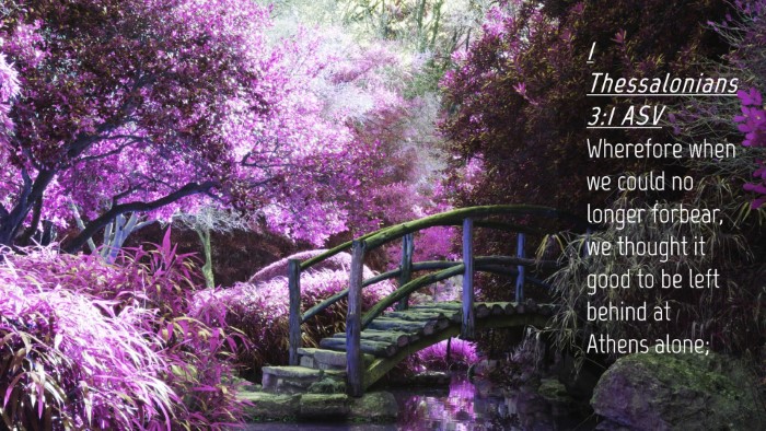 Picture 04 - 1 Thessalonians 3:1 ASV Desktop Wallpaper - Wherefore when we could no longer forbear, we - Desktop Bible Verse Wallpaper