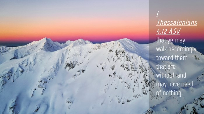 Picture 04 - 1 Thessalonians 4:12 ASV Desktop Wallpaper - that ye may walk becomingly toward them that are - Desktop Bible Verse Wallpaper