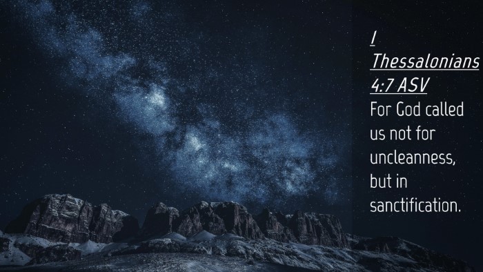 Picture 04 - 1 Thessalonians 4:7 ASV Desktop Wallpaper - For God called us not for uncleanness, but in - Desktop Bible Verse Wallpaper