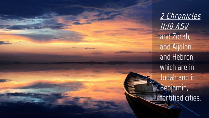 Picture 04 - 2 Chronicles 11:10 ASV Desktop Wallpaper - and Zorah, and Aijalon, and Hebron, which are in - Desktop Bible Verse Wallpaper