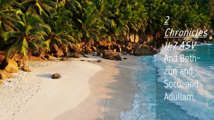 Picture 04 - 2 Chronicles 11:7 ASV Desktop Wallpaper - And Beth-zur, and Soco, and - Desktop Bible Verse Wallpaper