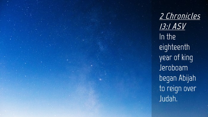 Picture 04 - 2 Chronicles 13:1 ASV Desktop Wallpaper - In the eighteenth year of king Jeroboam began - Desktop Bible Verse Wallpaper