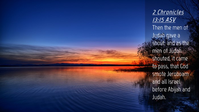 Picture 04 - 2 Chronicles 13:15 ASV Desktop Wallpaper - Then the men of Judah gave a shout: and as the - Desktop Bible Verse Wallpaper