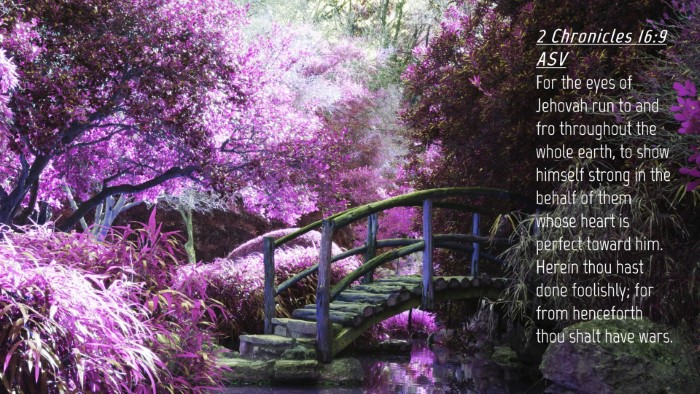 Picture 04 - 2 Chronicles 16:9 ASV Desktop Wallpaper - For the eyes of Jehovah run to and fro throughout - Desktop Bible Verse Wallpaper