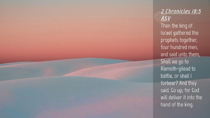 Picture 04 - 2 Chronicles 18:5 ASV Desktop Wallpaper - Then the king of Israel gathered the prophets - Desktop Bible Verse Wallpaper