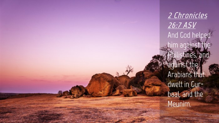Picture 04 - 2 Chronicles 26:7 ASV Desktop Wallpaper - And God helped him against the Philistines, and - Desktop Bible Verse Wallpaper