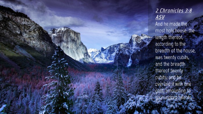 Picture 04 - 2 Chronicles 3:8 ASV Desktop Wallpaper - And he made the most holy house: the length - Desktop Bible Verse Wallpaper
