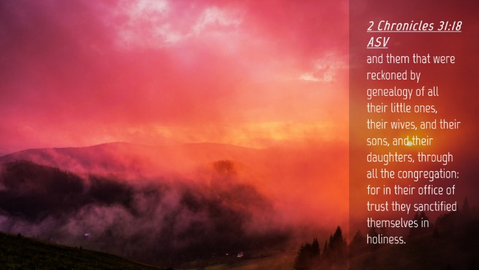 Picture 04 - 2 Chronicles 31:18 ASV Desktop Wallpaper - and them that were reckoned by genealogy of all - Desktop Bible Verse Wallpaper