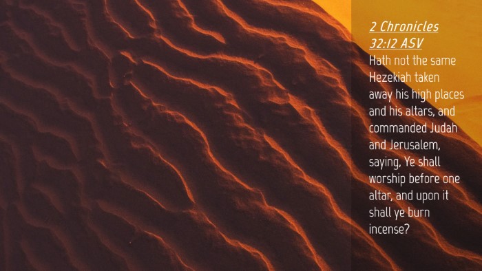 Picture 04 - 2 Chronicles 32:12 ASV Desktop Wallpaper - Hath not the same Hezekiah taken away his high - Desktop Bible Verse Wallpaper