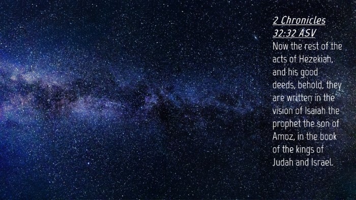 Picture 04 - 2 Chronicles 32:32 ASV Desktop Wallpaper - Now the rest of the acts of Hezekiah, and his - Desktop Bible Verse Wallpaper