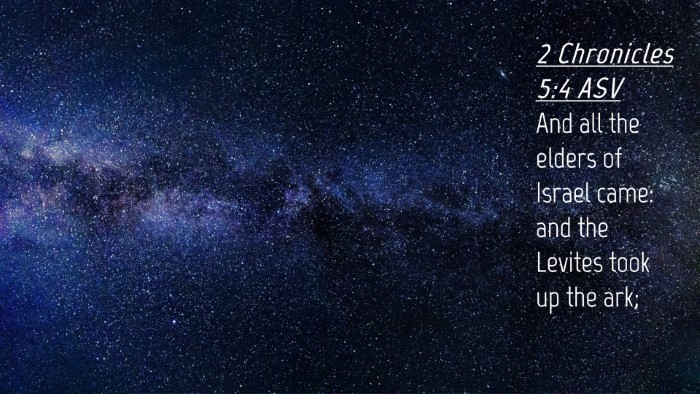 Picture 04 - 2 Chronicles 5:4 ASV Desktop Wallpaper - And all the elders of Israel came: and the - Desktop Bible Verse Wallpaper