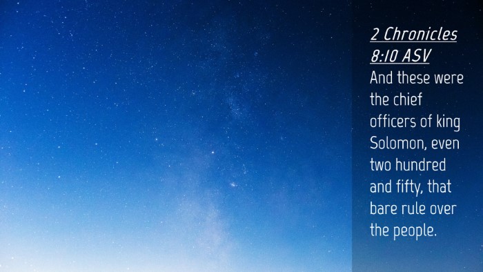 Picture 04 - 2 Chronicles 8:10 ASV Desktop Wallpaper - And these were the chief officers of king - Desktop Bible Verse Wallpaper