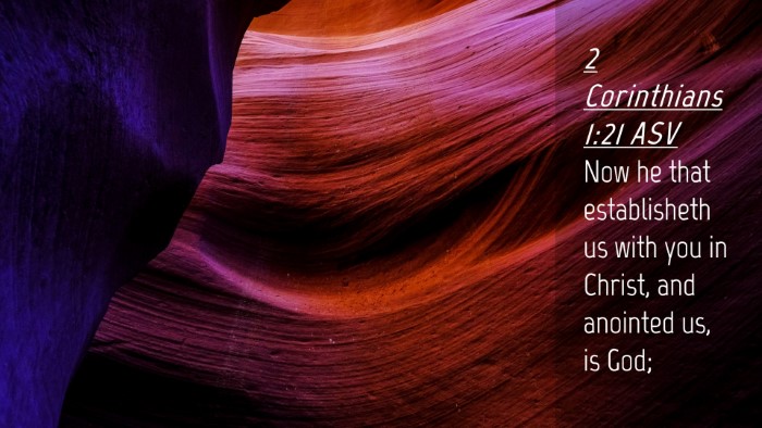 Picture 04 - 2 Corinthians 1:21 ASV Desktop Wallpaper - Now he that establisheth us with you in Christ, - Desktop Bible Verse Wallpaper