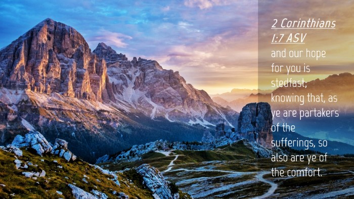 Picture 04 - 2 Corinthians 1:7 ASV Desktop Wallpaper - and our hope for you is stedfast; knowing that, - Desktop Bible Verse Wallpaper