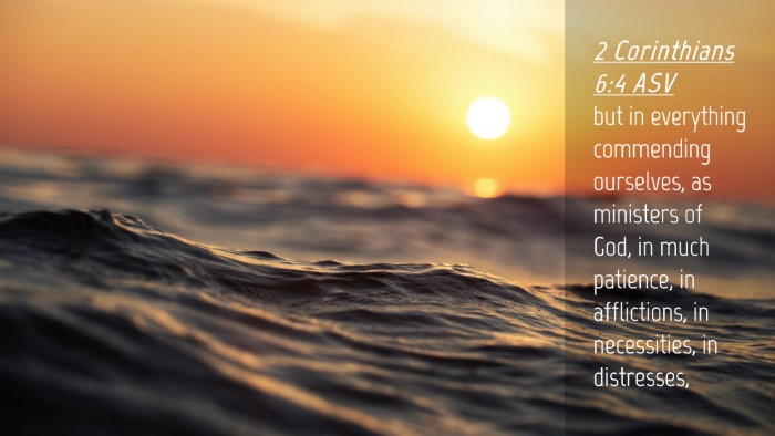 Picture 04 - 2 Corinthians 6:4 ASV Desktop Wallpaper - but in everything commending ourselves, as - Desktop Bible Verse Wallpaper