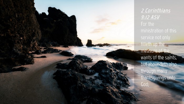 Picture 04 - 2 Corinthians 9:12 ASV Desktop Wallpaper - For the ministration of this service not only - Desktop Bible Verse Wallpaper