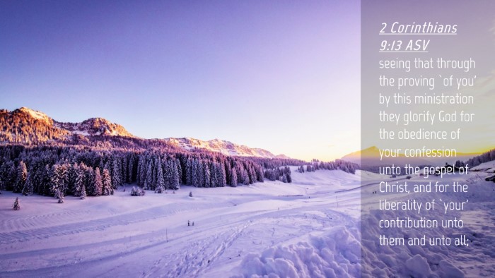 Picture 04 - 2 Corinthians 9:13 ASV Desktop Wallpaper - seeing that through the proving `of you' by this - Desktop Bible Verse Wallpaper