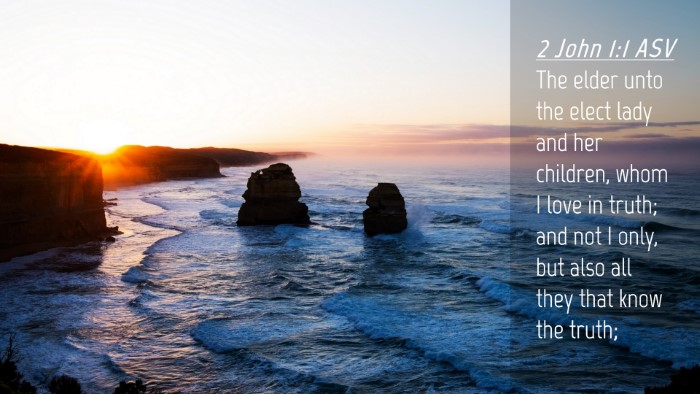 Picture 04 - 2 John 1:1 ASV Desktop Wallpaper - The elder unto the elect lady and her children, - Desktop Bible Verse Wallpaper