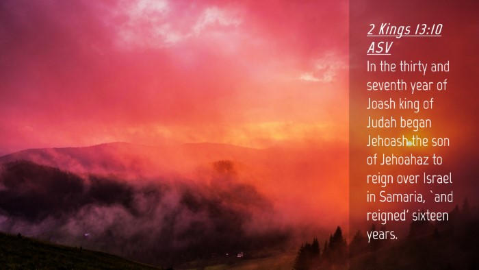 Picture 04 - 2 Kings 13:10 ASV Desktop Wallpaper - In the thirty and seventh year of Joash king of - Desktop Bible Verse Wallpaper