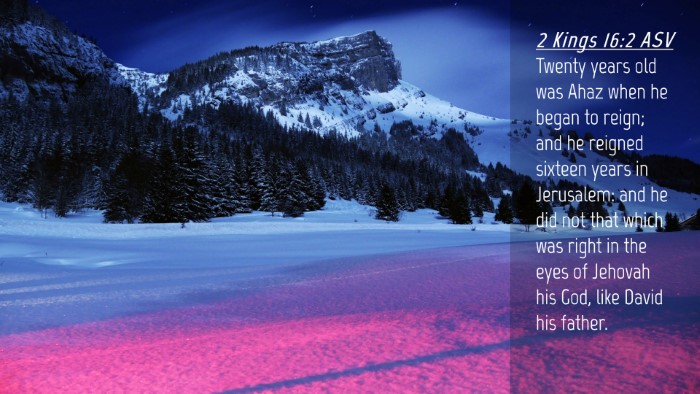 Picture 04 - 2 Kings 16:2 ASV Desktop Wallpaper - Twenty years old was Ahaz when he began to reign; - Desktop Bible Verse Wallpaper