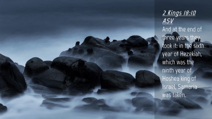 Picture 04 - 2 Kings 18:10 ASV Desktop Wallpaper - And at the end of three years they took it: in - Desktop Bible Verse Wallpaper