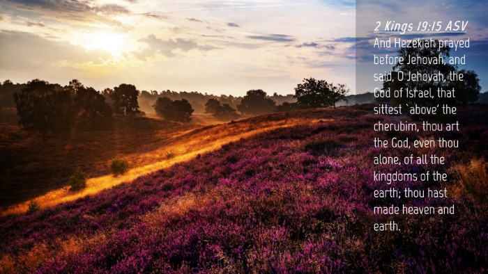 Picture 04 - 2 Kings 19:15 ASV Desktop Wallpaper - And Hezekiah prayed before Jehovah, and said, O - Desktop Bible Verse Wallpaper