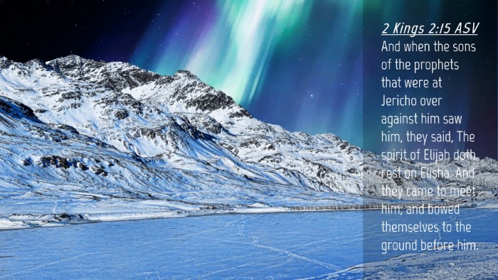 Picture 04 - 2 Kings 2:15 ASV Desktop Wallpaper - And when the sons of the prophets that were at - Desktop Bible Verse Wallpaper