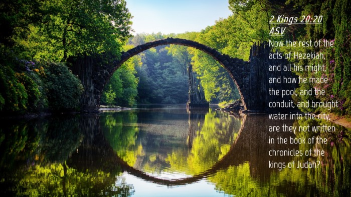 Picture 04 - 2 Kings 20:20 ASV Desktop Wallpaper - Now the rest of the acts of Hezekiah, and all his - Desktop Bible Verse Wallpaper