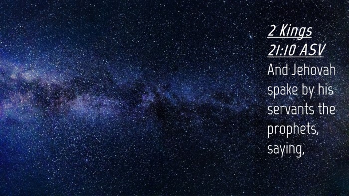 Picture 04 - 2 Kings 21:10 ASV Desktop Wallpaper - And Jehovah spake by his servants the prophets, - Desktop Bible Verse Wallpaper