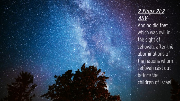 Picture 04 - 2 Kings 21:2 ASV Desktop Wallpaper - And he did that which was evil in the sight of - Desktop Bible Verse Wallpaper