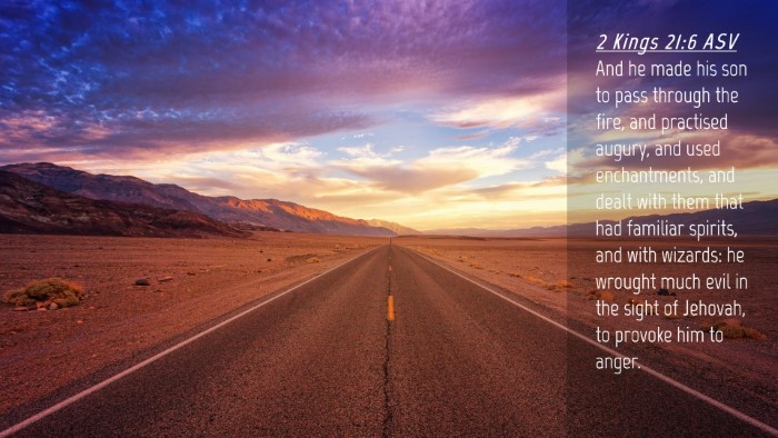 Picture 04 - 2 Kings 21:6 ASV Desktop Wallpaper - And he made his son to pass through the fire, and - Desktop Bible Verse Wallpaper