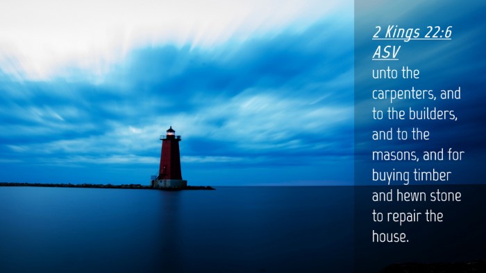Picture 04 - 2 Kings 22:6 ASV Desktop Wallpaper - unto the carpenters, and to the builders, and to - Desktop Bible Verse Wallpaper