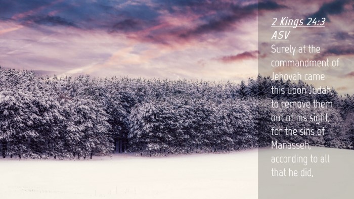 Picture 04 - 2 Kings 24:3 ASV Desktop Wallpaper - Surely at the commandment of Jehovah came this - Desktop Bible Verse Wallpaper