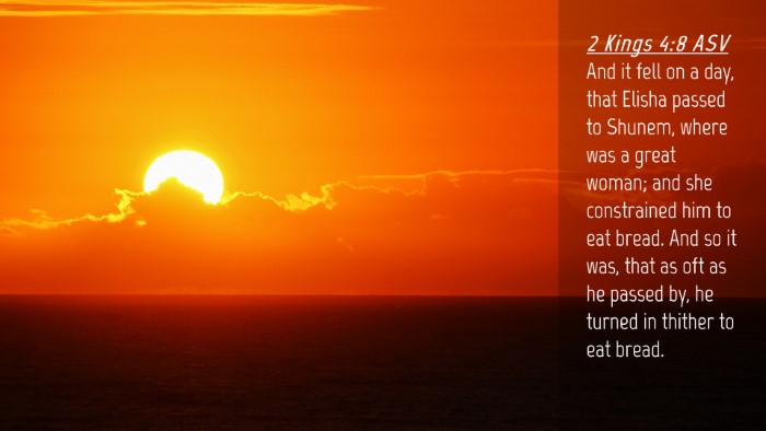 Picture 04 - 2 Kings 4:8 ASV Desktop Wallpaper - And it fell on a day, that Elisha passed to - Desktop Bible Verse Wallpaper