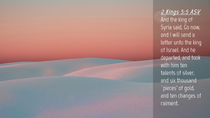 Picture 04 - 2 Kings 5:5 ASV Desktop Wallpaper - And the king of Syria said, Go now, and I will - Desktop Bible Verse Wallpaper