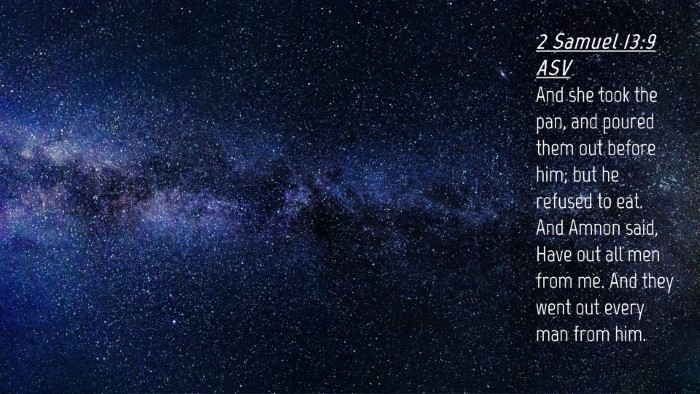 Picture 04 - 2 Samuel 13:9 ASV Desktop Wallpaper - And she took the pan, and poured them out before - Desktop Bible Verse Wallpaper