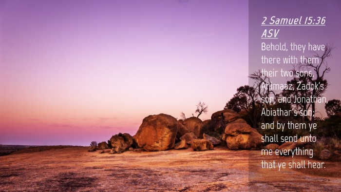 Picture 04 - 2 Samuel 15:36 ASV Desktop Wallpaper - Behold, they have there with them their two sons, - Desktop Bible Verse Wallpaper