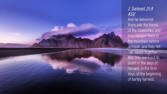 Picture 04 - 2 Samuel 21:9 ASV Desktop Wallpaper - And he delivered them into the hands of the - Desktop Bible Verse Wallpaper