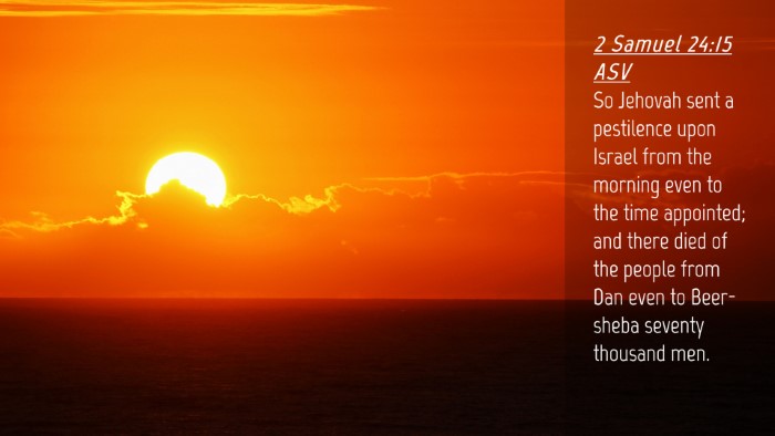 Picture 04 - 2 Samuel 24:15 ASV Desktop Wallpaper - So Jehovah sent a pestilence upon Israel from the - Desktop Bible Verse Wallpaper
