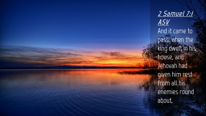 Picture 04 - 2 Samuel 7:1 ASV Desktop Wallpaper - And it came to pass, when the king dwelt in his - Desktop Bible Verse Wallpaper