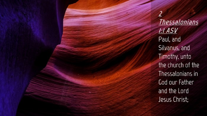 Picture 04 - 2 Thessalonians 1:1 ASV Desktop Wallpaper - Paul, and Silvanus, and Timothy, unto the church - Desktop Bible Verse Wallpaper
